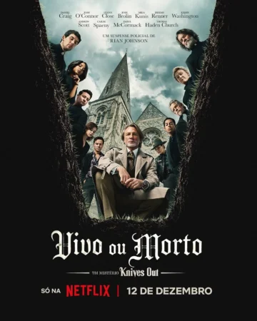 Pôster oficial em português de "Vivo ou Morto: Um Mistério Knives Out", mostrando o detetive Benoit Blanc cercado pelo elenco nas laterais de uma cova de cemitério voltada para uma igreja, com anúncio de estreia para 12 de dezembro na Netflix